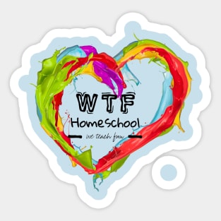 Paint Heart WTF Homeschool Sticker